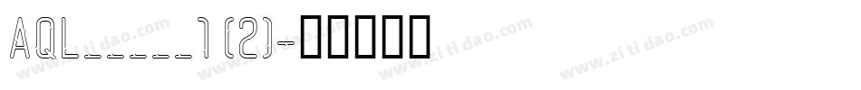 AQL_____1 (2)字体转换